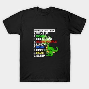 My Perfect Day T-REX Cute T-Shirts & Gifts T-Shirt